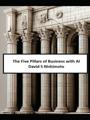 cover image of The Five Pillars of Business using AI
